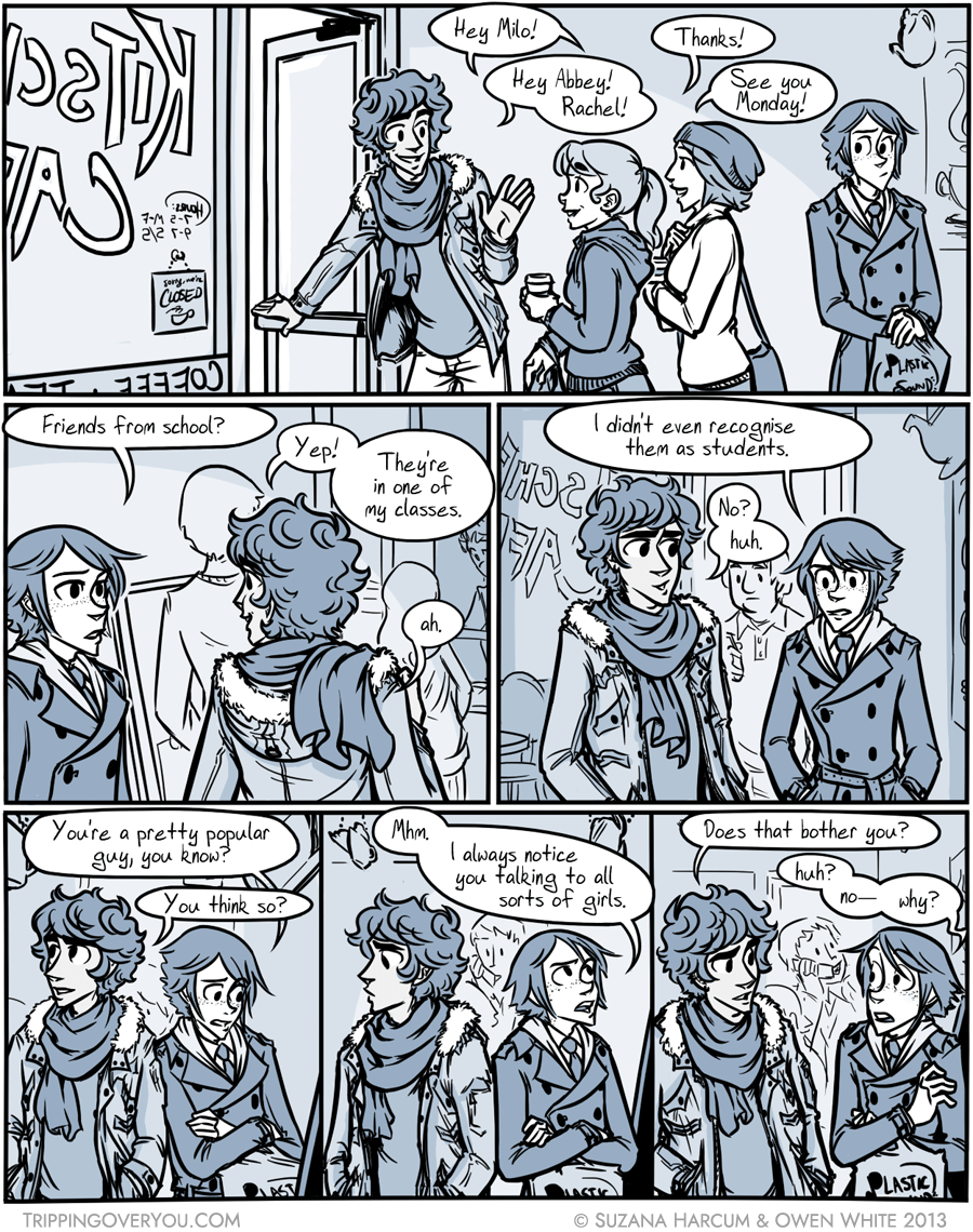 What? Why would that bother me? What impression did I possibly ever give you that you would even for a second think that that would come close to doing anything remotely similar to bothering me what?