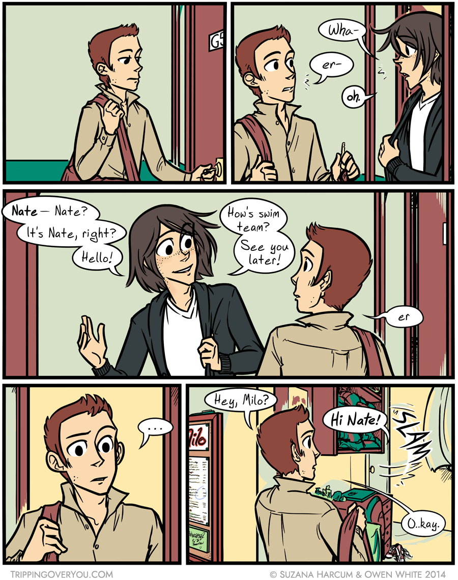 This conversation was prefaced by Liam anxiously asking what he should do if he ran into Milo's roommate in the hallway and was advised ''I don't know, bring up swim team or something? That'll distract him.''